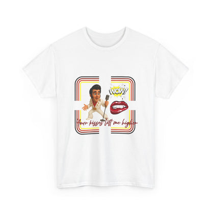Your Kisses lift me higher Shirt