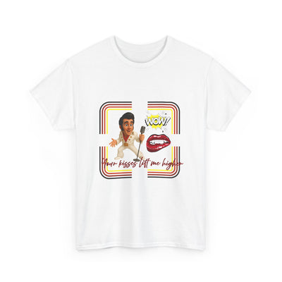 Your Kisses lift me higher Shirt