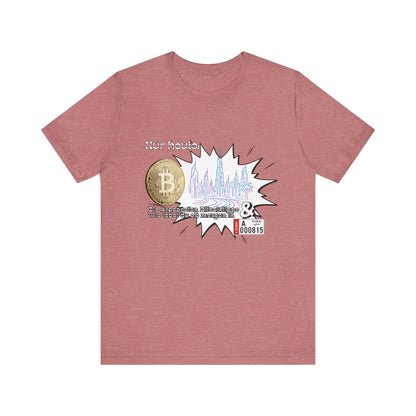 Bitcoins Dubai - Rosarote Welt - lass dich nicht verarschen T - Shirt