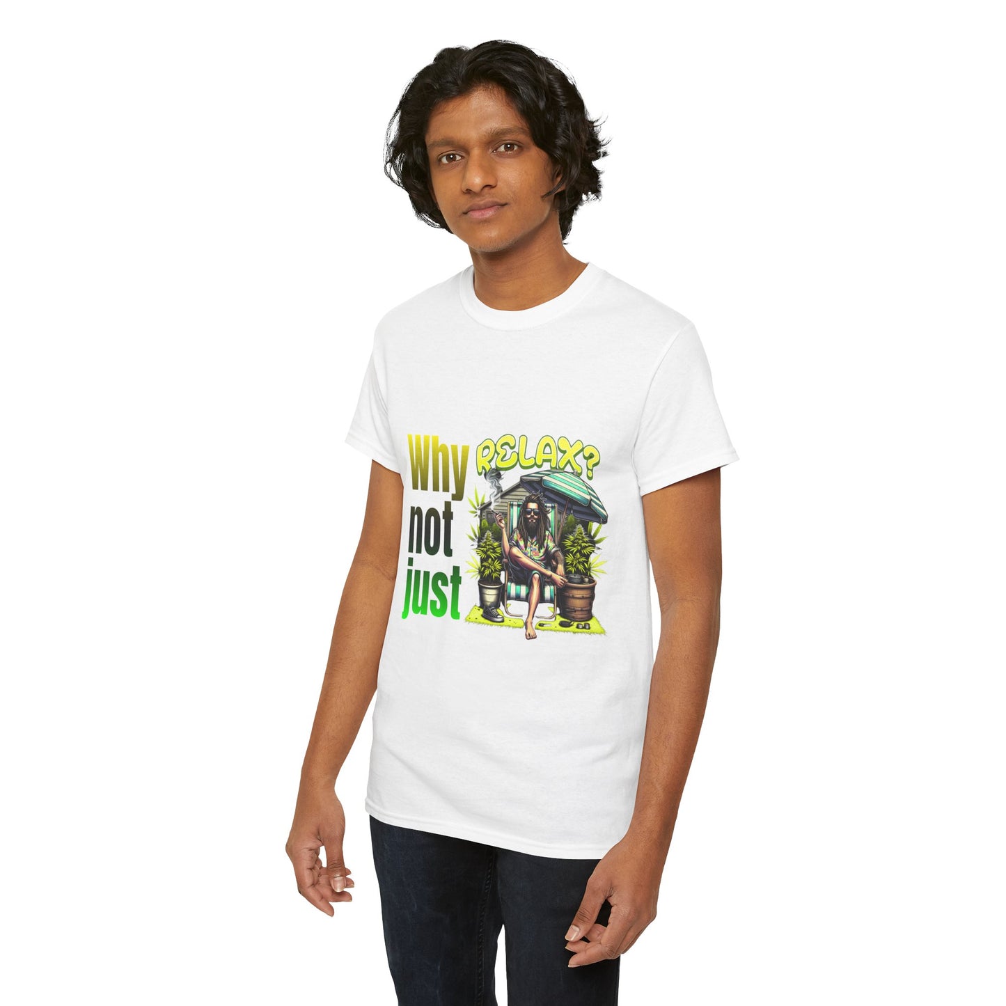 Shirt Why not just relax? Das ultimative Raggae Shirt
