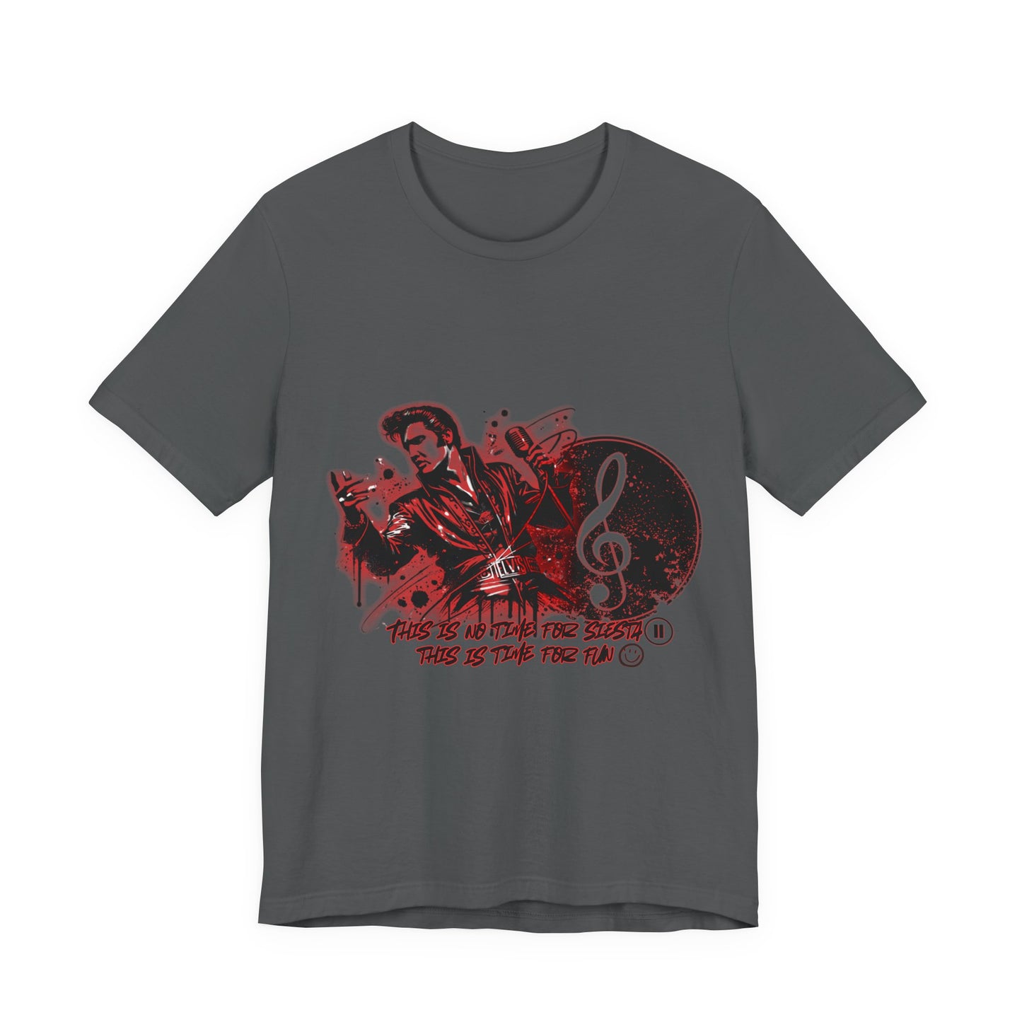 Elvis - NO time for Siesta its time for fun Shirt