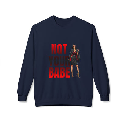 Bold Statement Sweatshirt for Confident Individuals | Perfect Gift for Friends, Not Your Babe Graphic, Casual Wear, Gift Idea, [...]