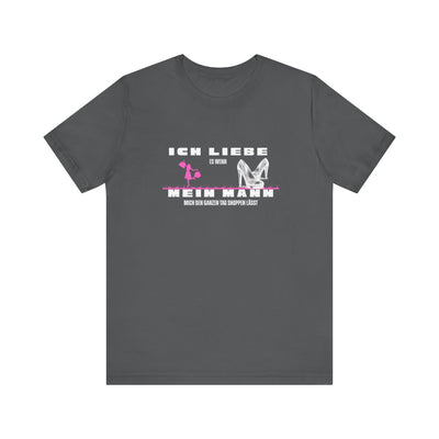 Ich liebe mein Mann "Shopping" Unisex Jersey Short Sleeve Tee
