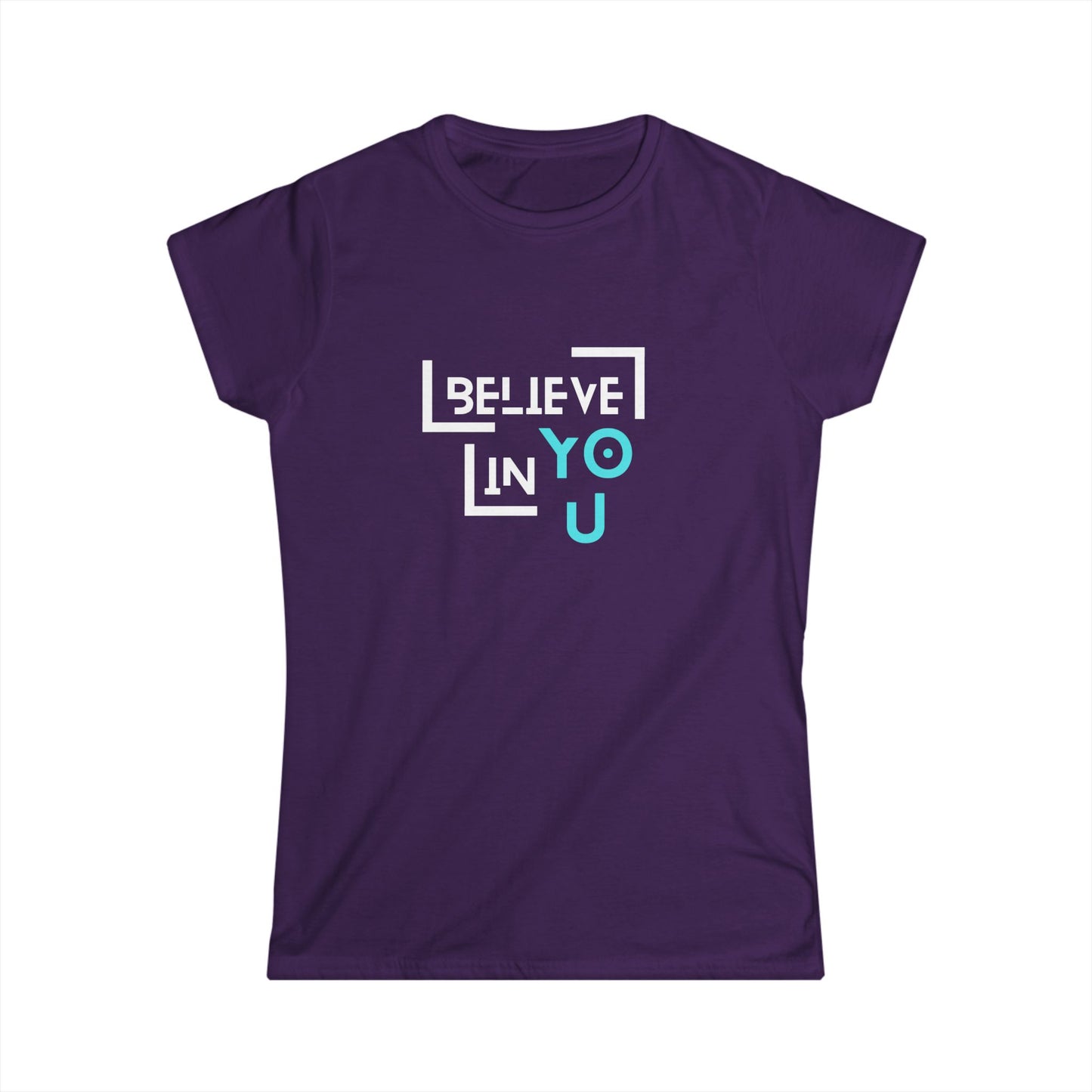 Women's Softstyle shirt - 'Believe in You'