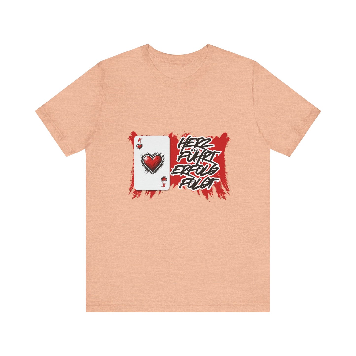 Herz führt Erfolg folgt- T shirt