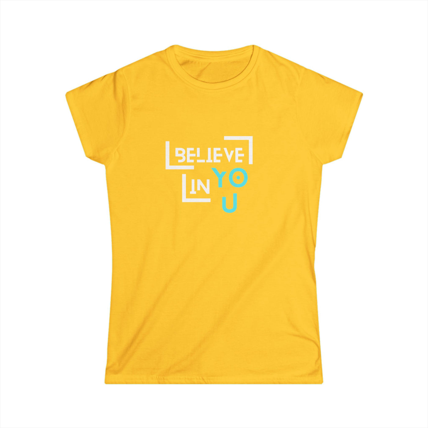 Women's Softstyle shirt - 'Believe in You'