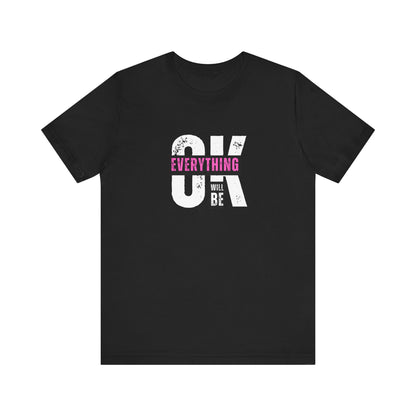 Shirt 'Everything Will Be OK'