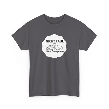 Funny Unisex Tee - "Nicht faul nur im Energiesparmodus"
