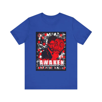Awaken the Professor heist money Unisex Jersey Tee - Inspirational Graphic T-Shirt