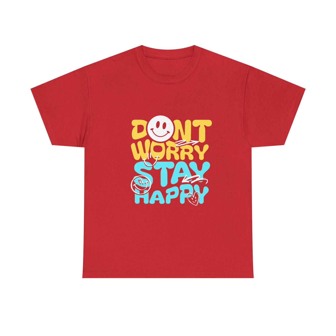 Unisex Shirt - Don't Worry Stay Happy
