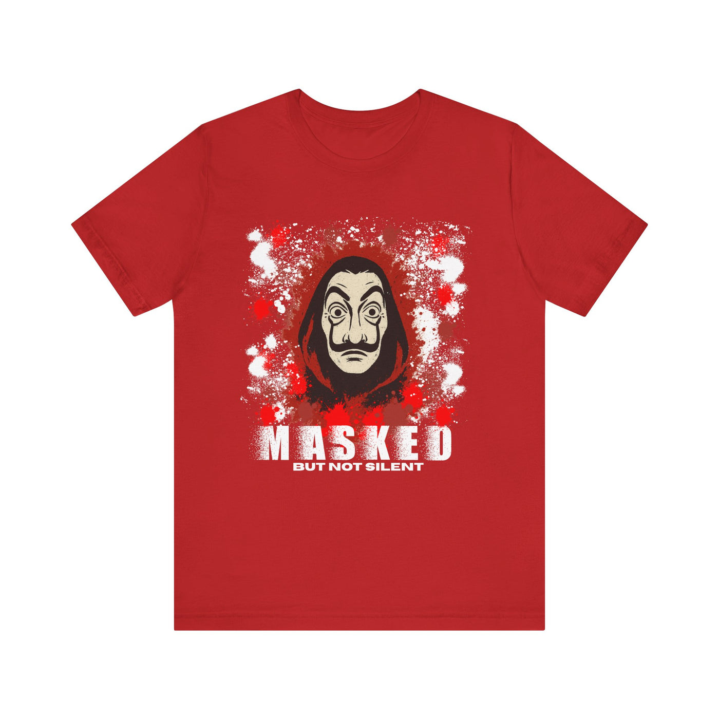 Unisex Short Sleeve Tee - Money Heist Masked but not silent