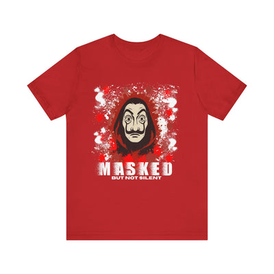 Unisex Short Sleeve Tee - Money Heist Masked but not silent