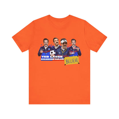 Ted Lasso Believe Unisex Tee - Inspirational Sports T-Shirt