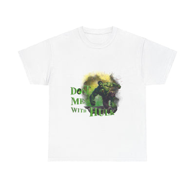 Don't Mess With Hulk Unisex