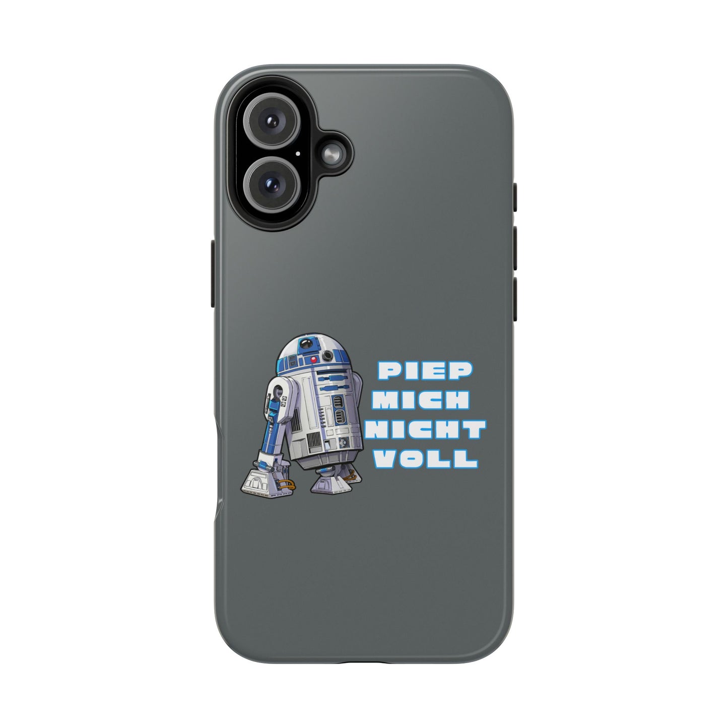 Tough Phone Case - R2-D2 Design with "PIEP MICH NICHT VOLL"