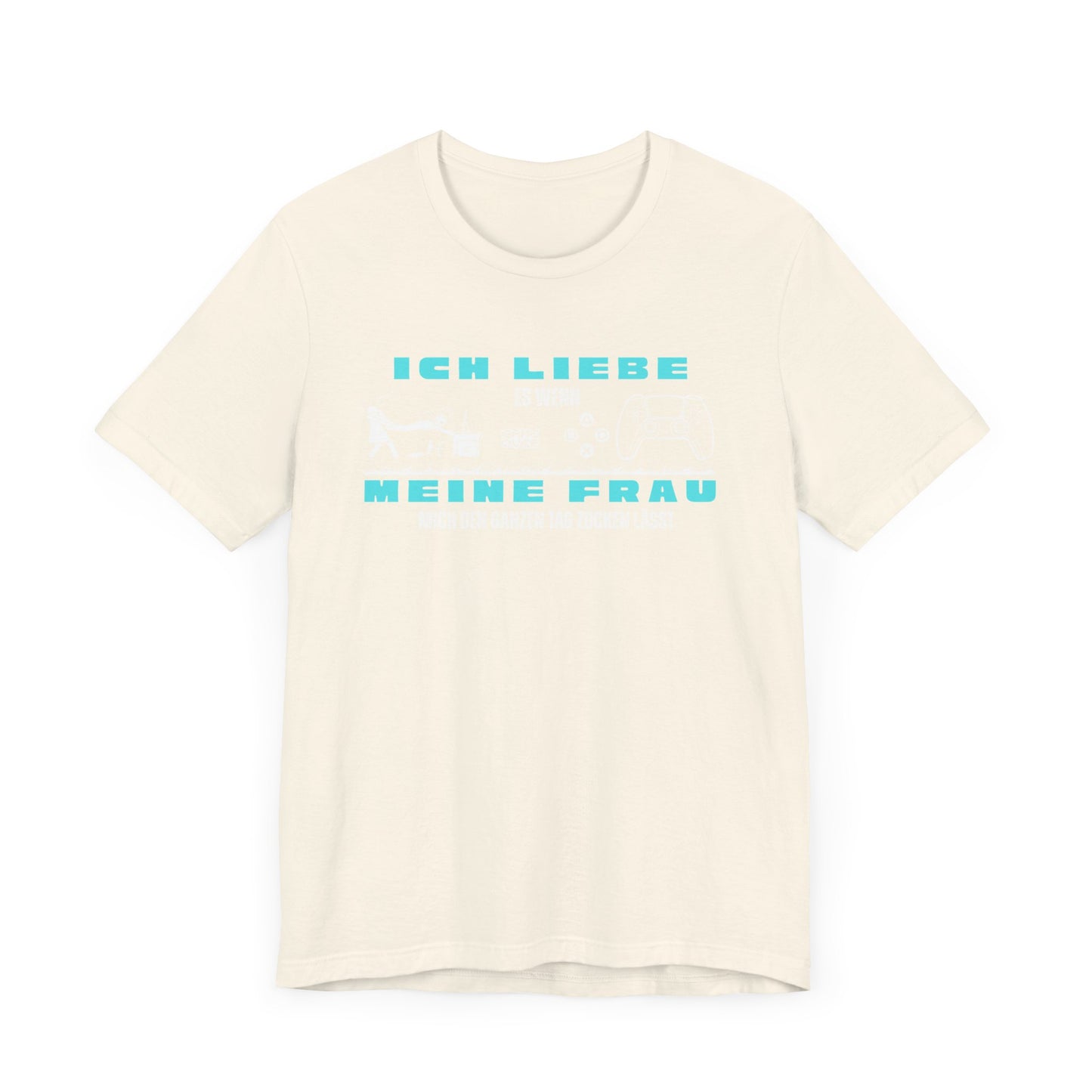 Ich Liebe Meine Frau T-Shirt - Unisex Jersey Tee for Gamers