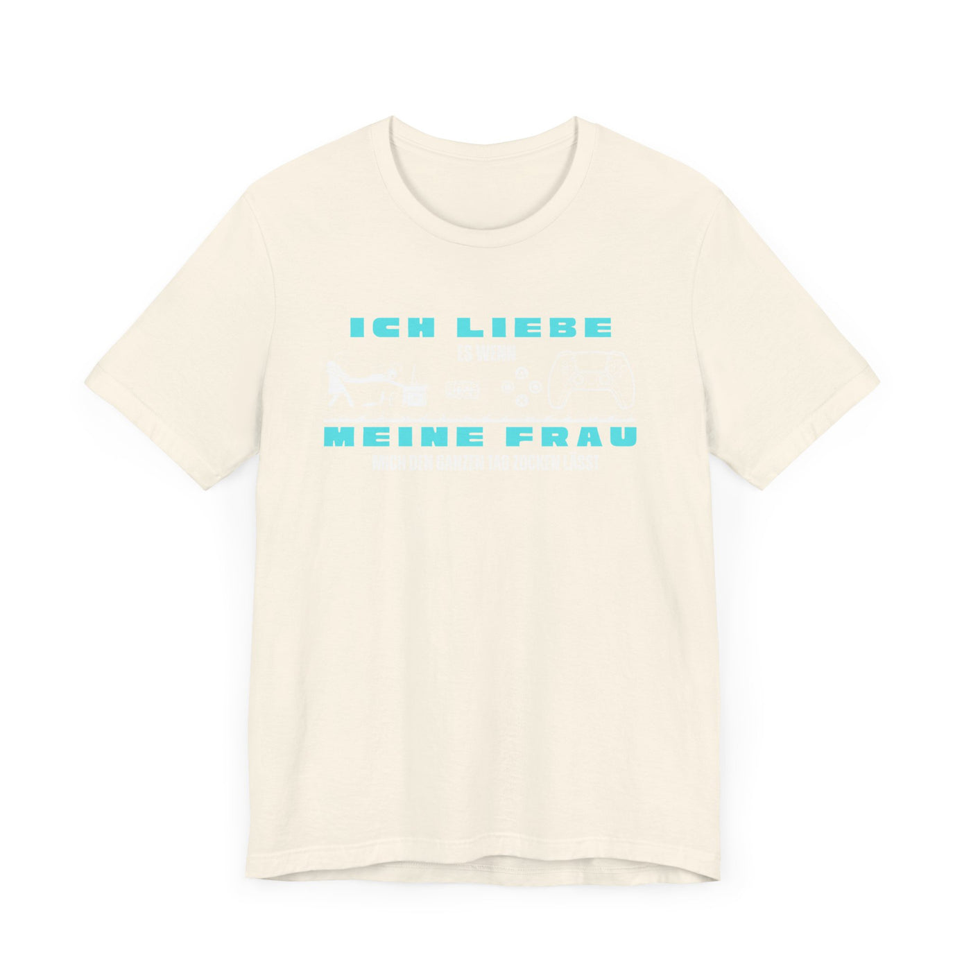 Ich Liebe Meine Frau T-Shirt - Unisex Jersey Tee for Gamers