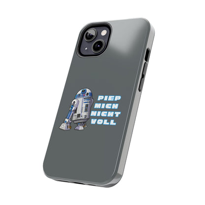 Tough Phone Case - R2-D2 Design with "PIEP MICH NICHT VOLL"