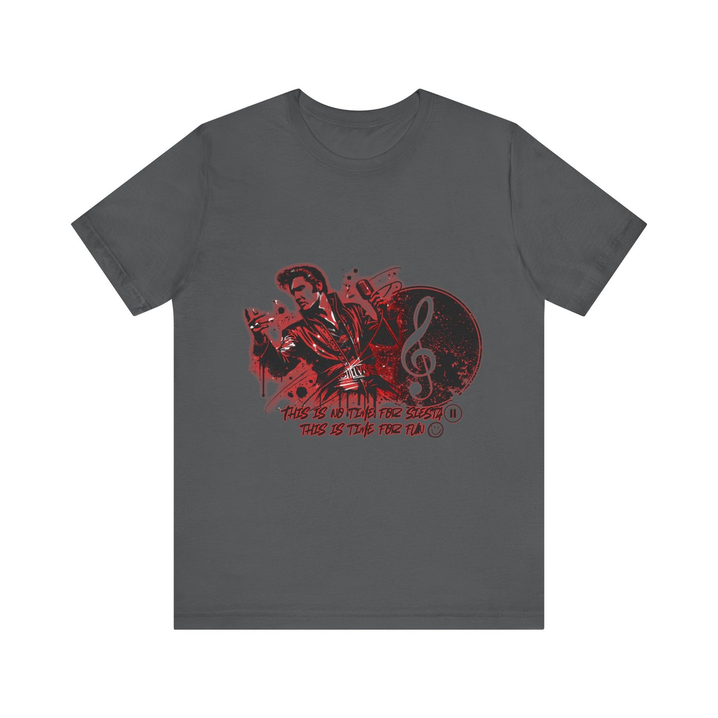 Elvis - NO time for Siesta its time for fun Shirt