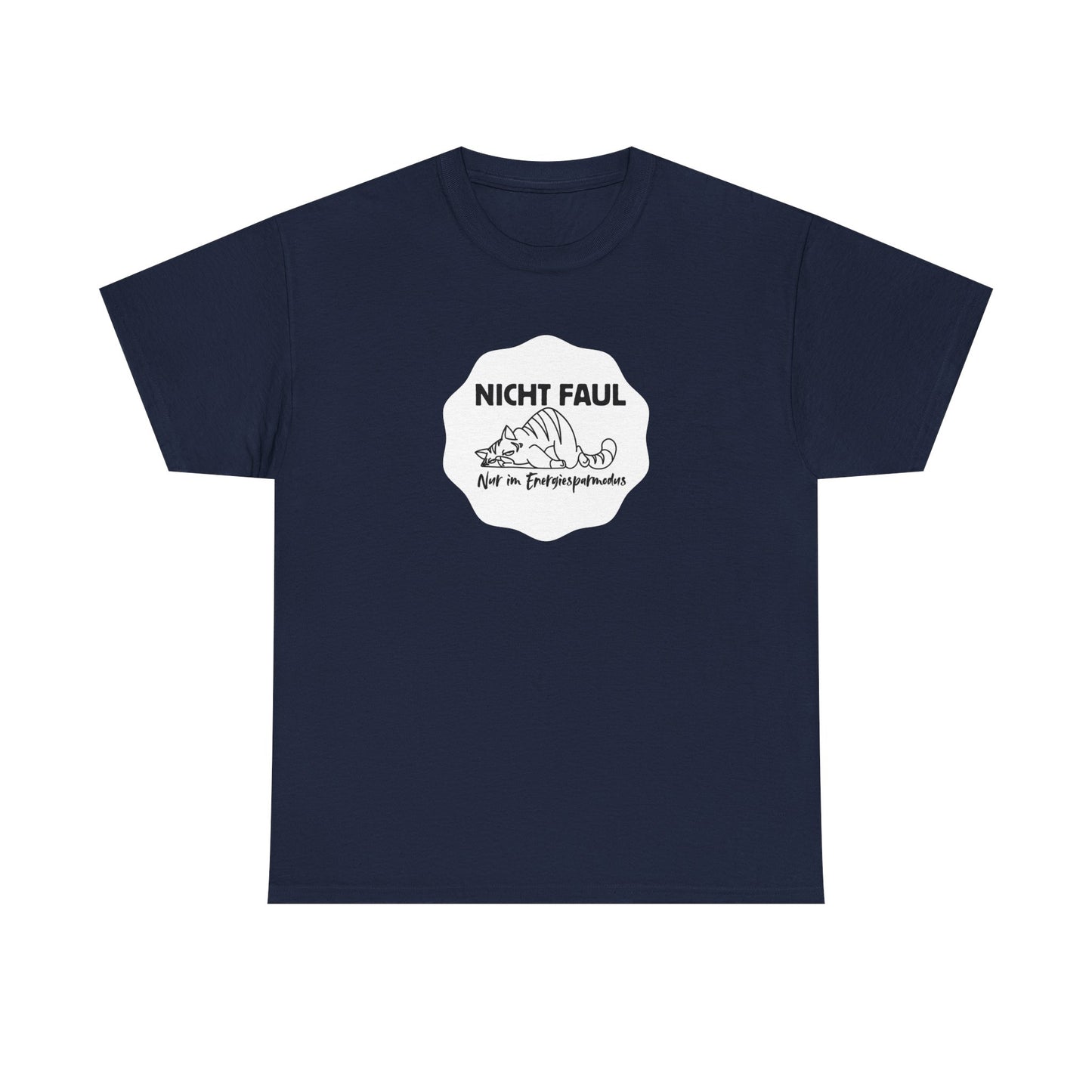 Funny Unisex Tee - "Nicht faul nur im Energiesparmodus"