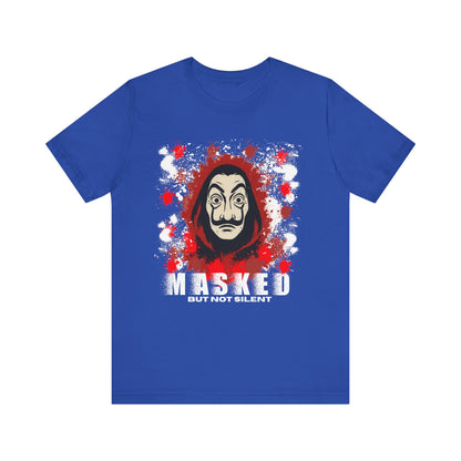 Unisex Short Sleeve Tee - Money Heist Masked but not silent