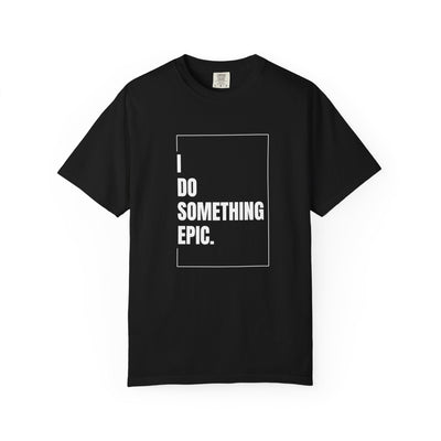 Something Epic T-Shirt