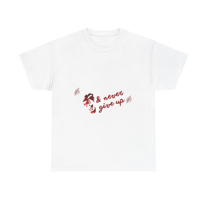 Motivational Unisex Shirt - & Never Give Up