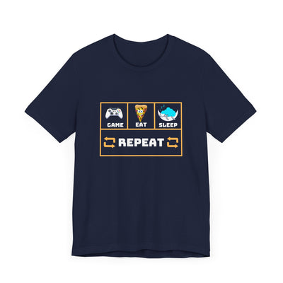 Gamer's motto shirt: Eat, Sleep, Game, Repeat T-shirt