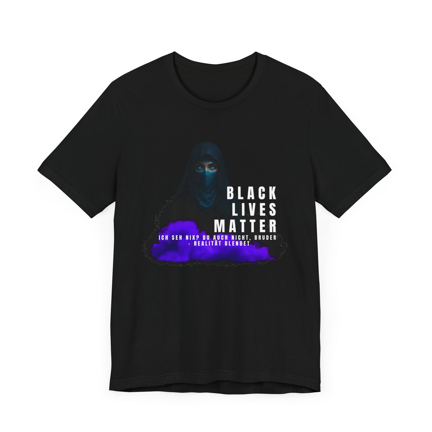 Black life matters -I don't see anything- neither do you, brother- Reality blinds- Statement Shirt