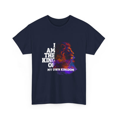 Shirt - "I Am the King of My Own Kingdom" T-Shirt