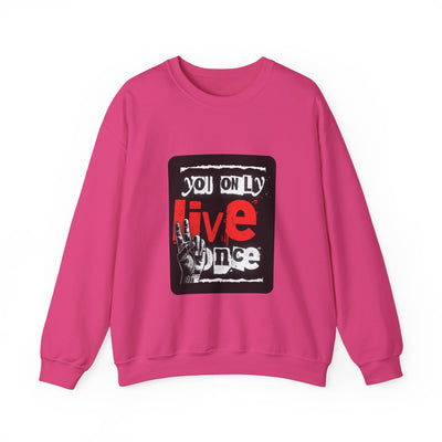 You Only Live Once Sweatshirt