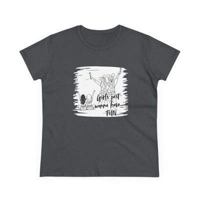 Girls Just Wanna Have Fun Cotton Tee - Women's Midweight Casual Shirt