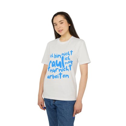 T-Shirt - 'I'm not lazy, I just don't like working'
