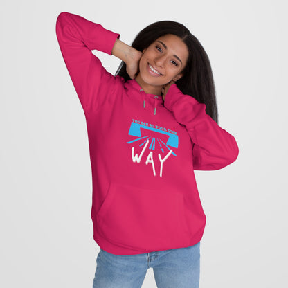 You can go your own way - Hoodie
