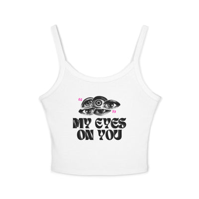 My Eyes on You Women's Spaghetti Strap Tank Top - Stylish Casual Wear