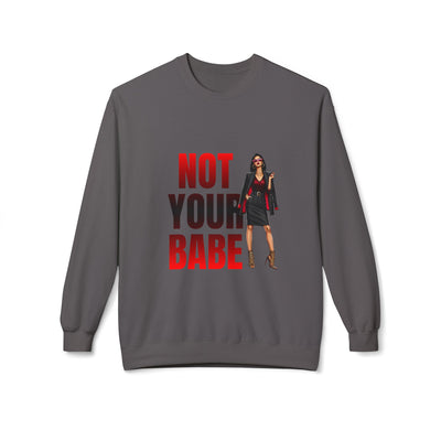 Bold Statement Sweatshirt for Confident Individuals | Perfect Gift for Friends, Not Your Babe Graphic, Casual Wear, Gift Idea, [...]
