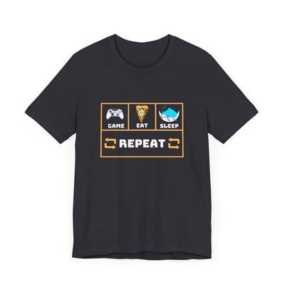 Gamer's motto shirt: Eat, Sleep, Game, Repeat T-shirt