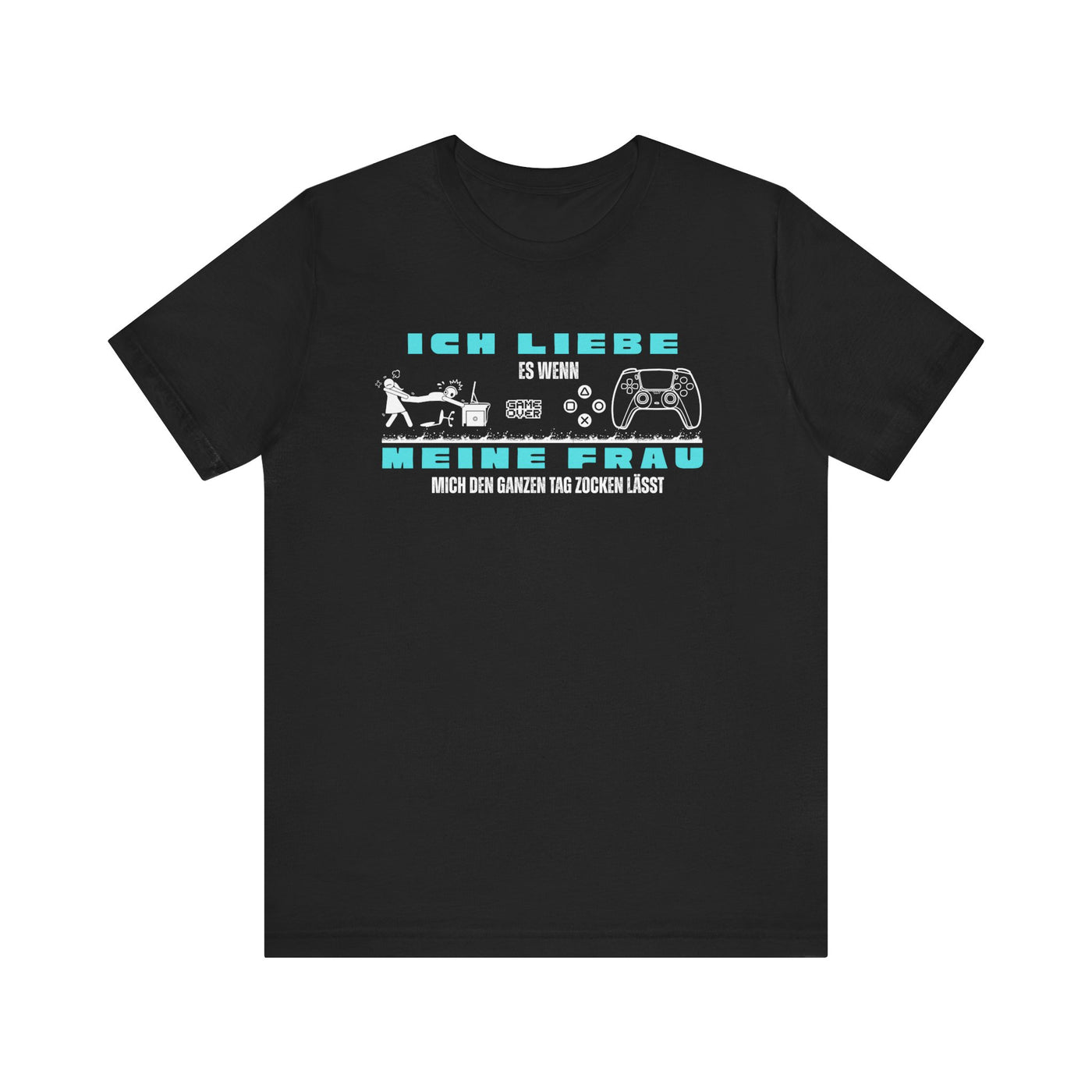 Ich Liebe Meine Frau T-Shirt - Unisex Jersey Tee for Gamers