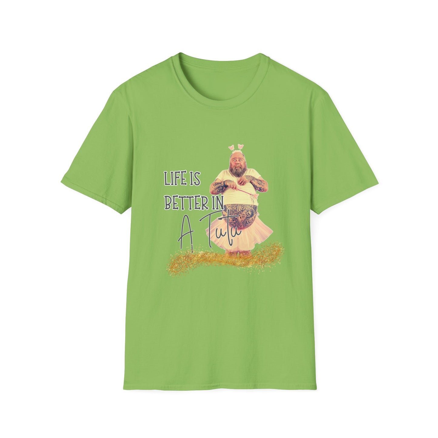 Life Is Better in a Tutu Unisex Softstyle T-Shirt