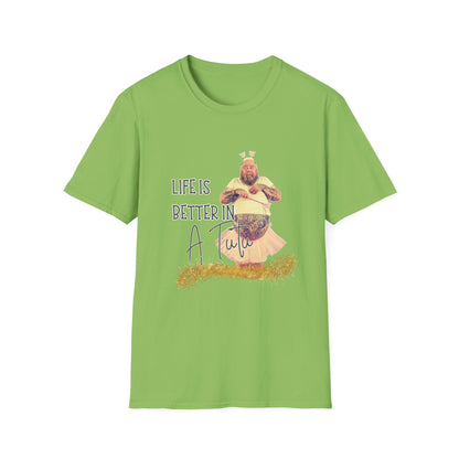Life Is Better in a Tutu Unisex Softstyle T-Shirt