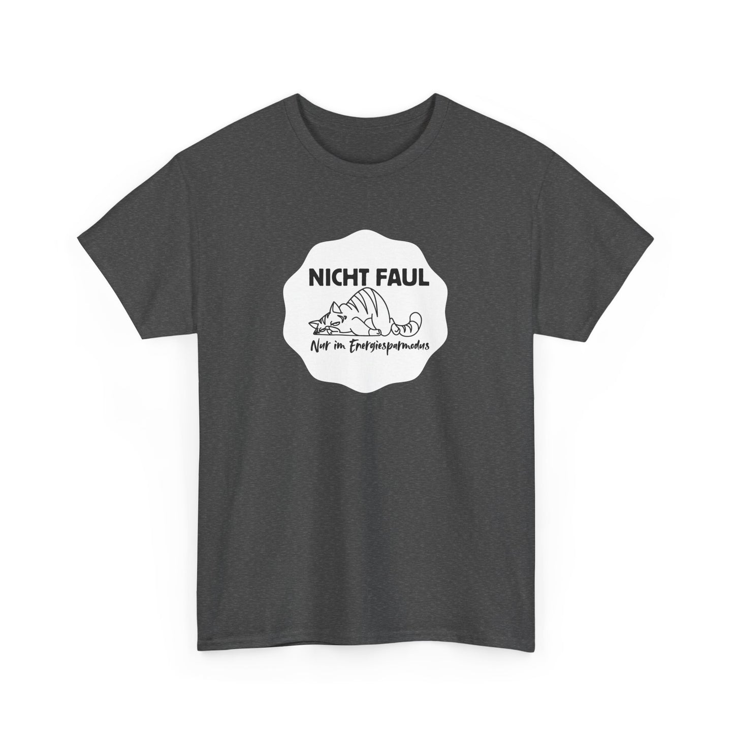Funny Unisex Tee - "Nicht faul nur im Energiesparmodus"