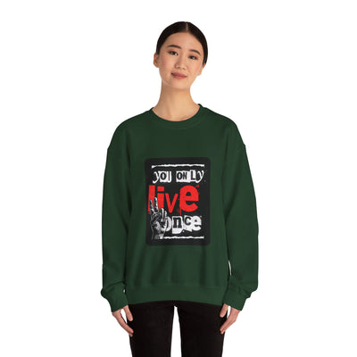 You Only Live Once Sweatshirt