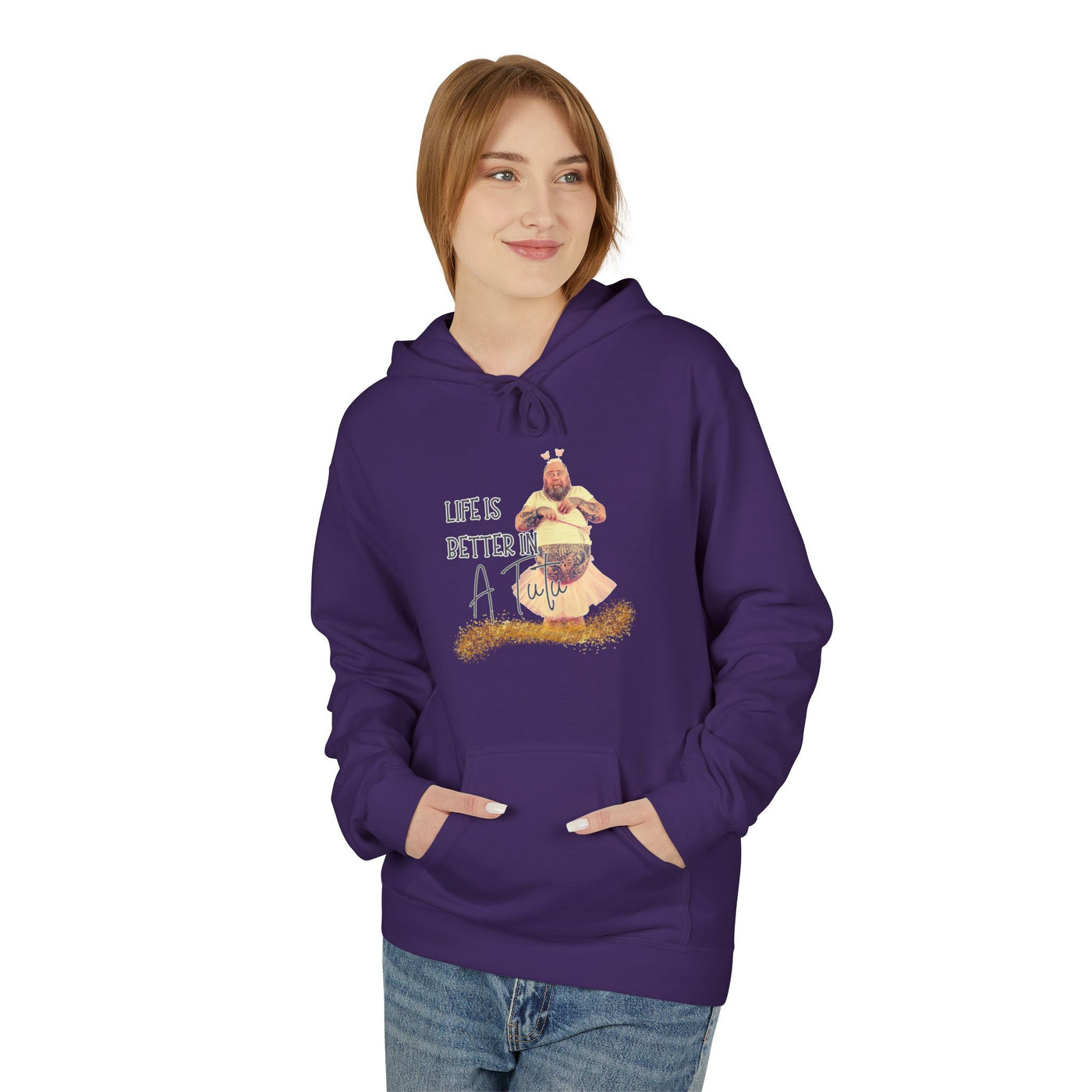 Hoodie Life Is Better in a Tutu Unisex