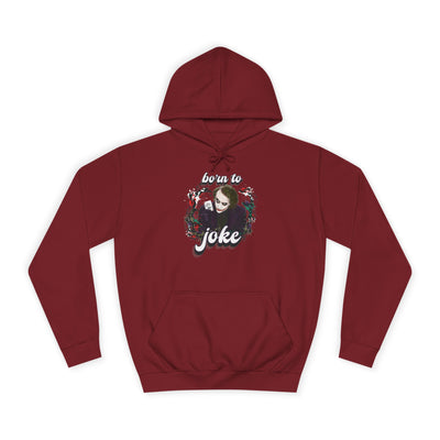 Joker "born to joke" college hoodie