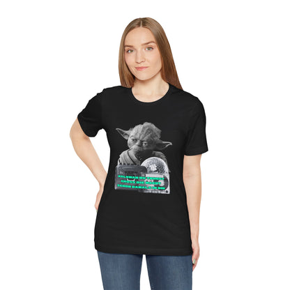 Funny Yoda Quote Unisex Tee - Walkman du kennst - erfahren du bist starwars