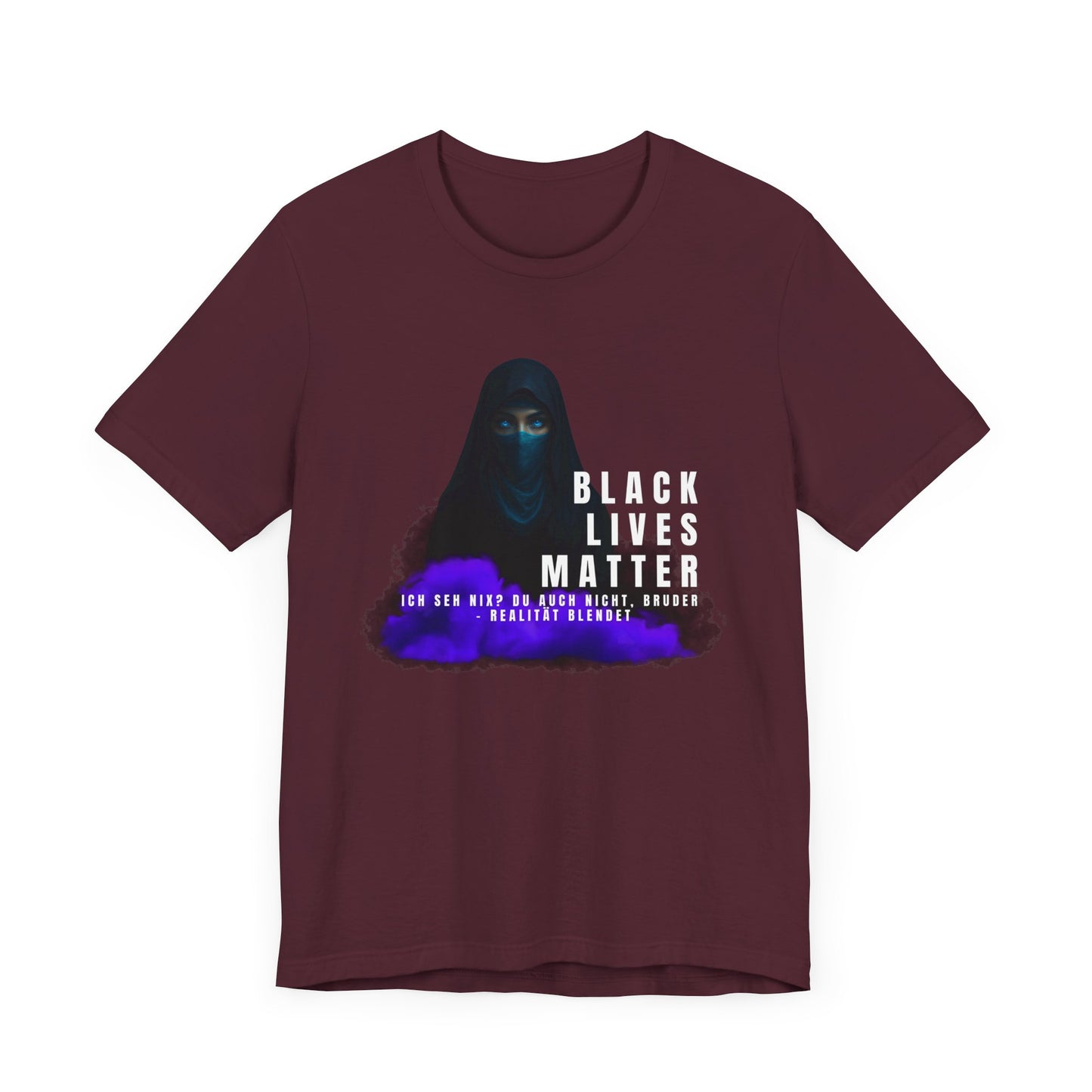 Black life matters -Ich seh nix- du auch nicht Bruder- Realität blendet- Statement  Shirt