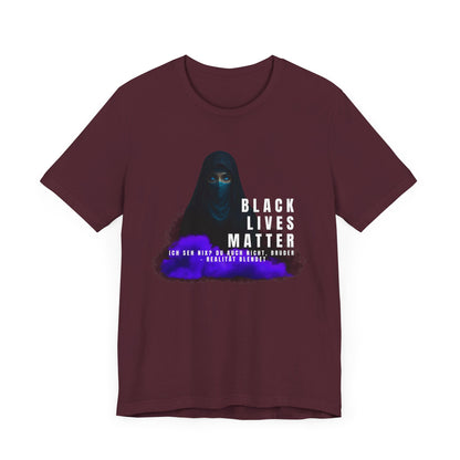 Black life matters -Ich seh nix- du auch nicht Bruder- Realität blendet- Statement  Shirt