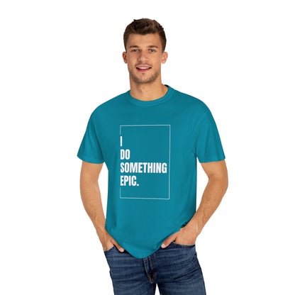 Something Epic T-Shirt