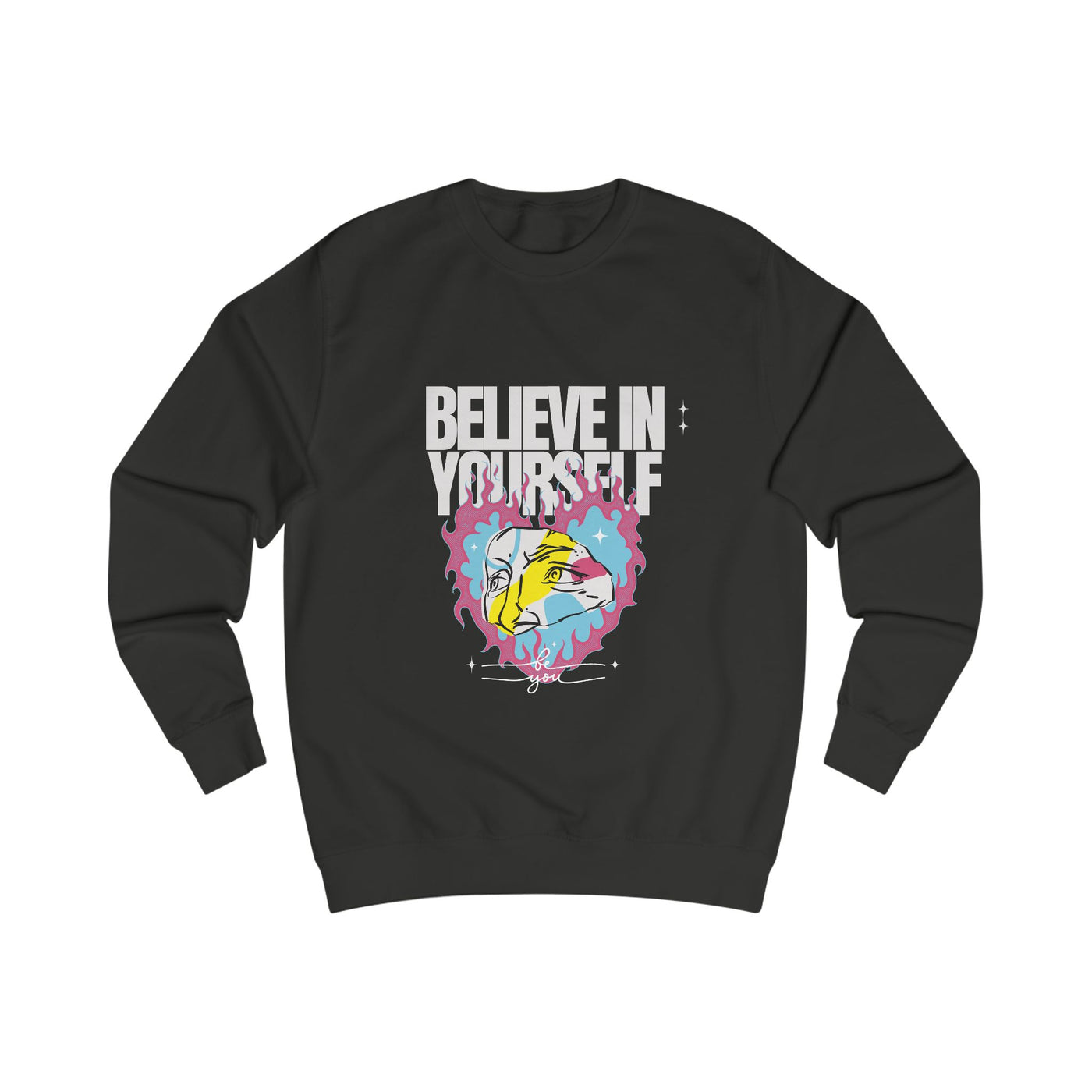 Sweatshirt - Believe in Yourself