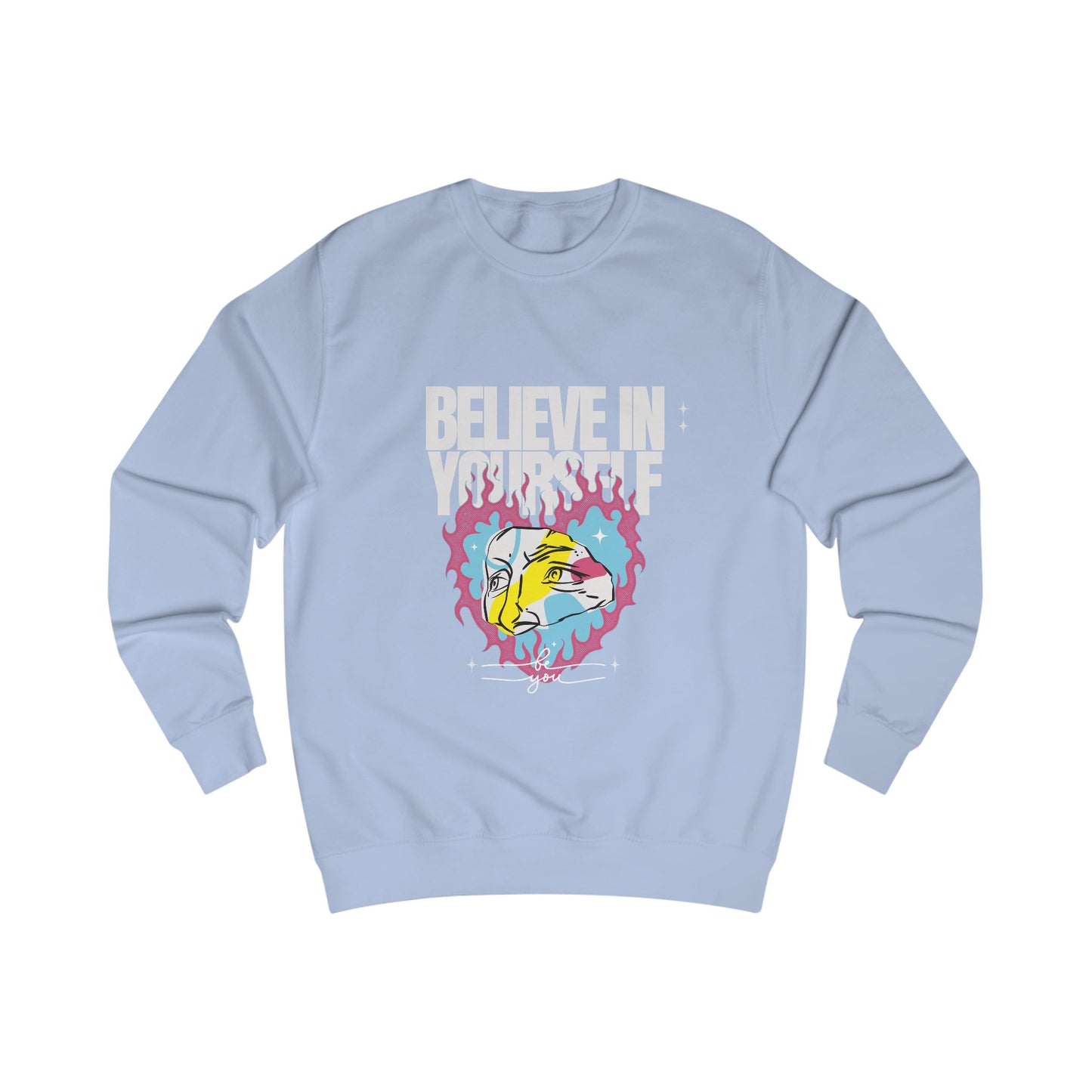 Sweatshirt - Believe in Yourself